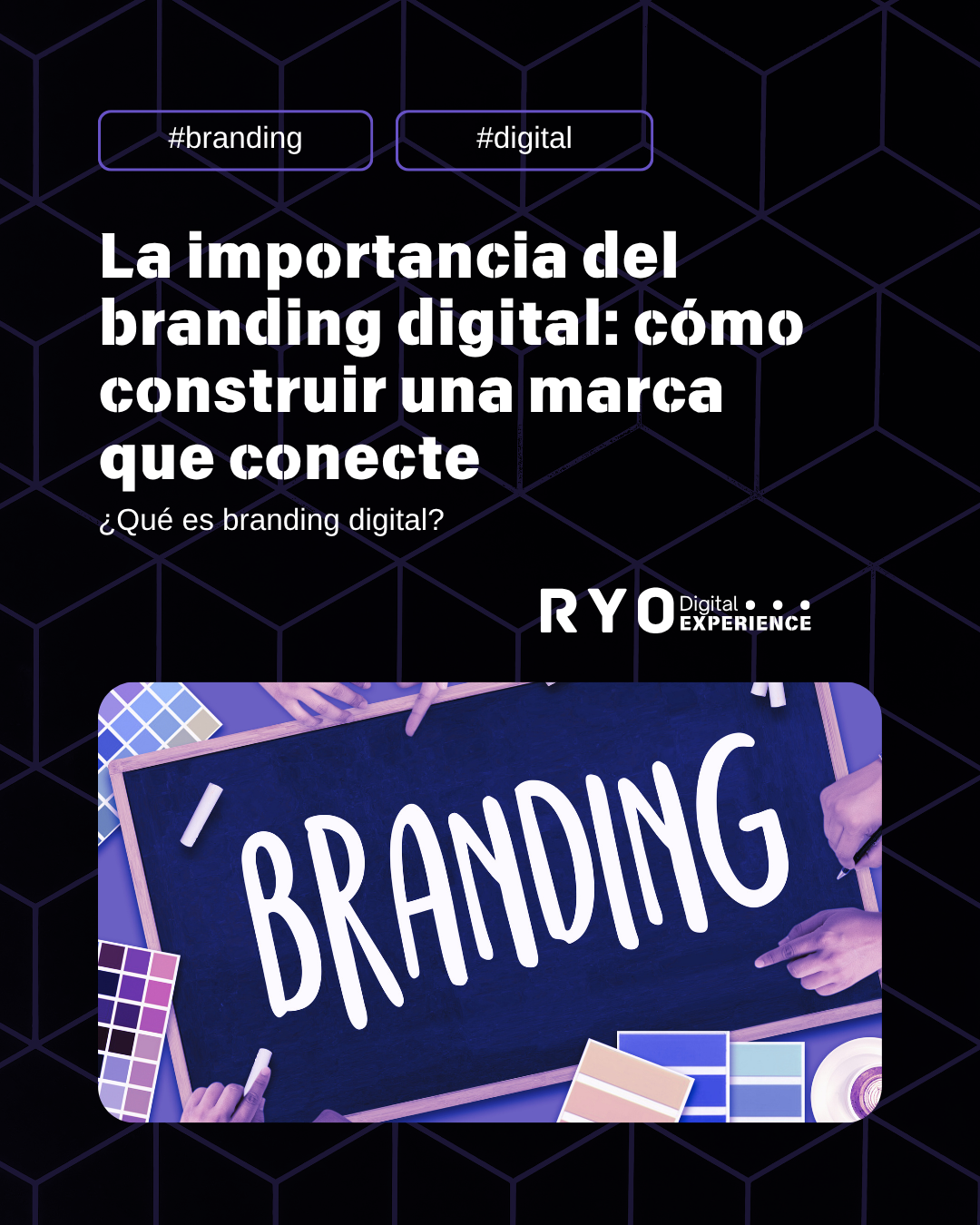 La importancia del branding digital: cómo construir una marca que conecte