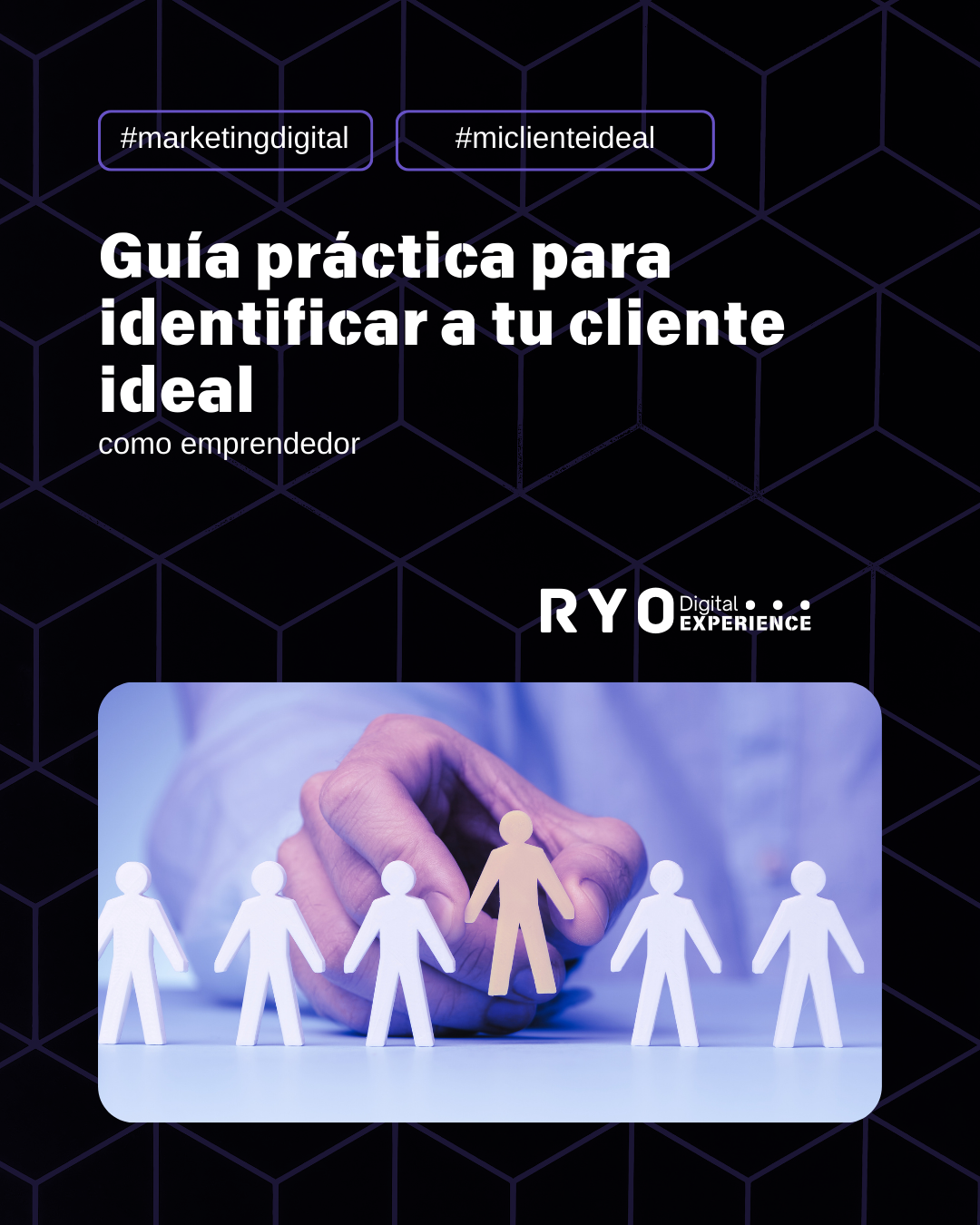 🧩 Guía práctica para identificar a tu cliente ideal como emprendedor